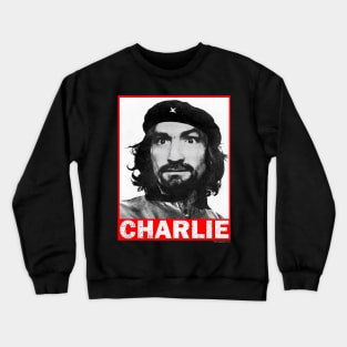 Charles Manson as Che Guevara - REVOLUTION! Crewneck Sweatshirt